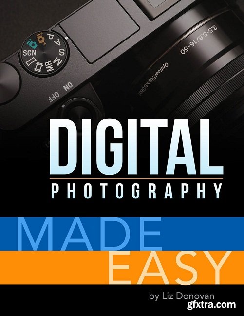 Digital Photography Made Easy