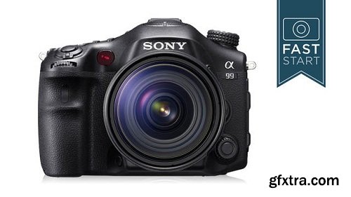 CreativeLive - Sony A99 - DSLR Fast Start by John Greengo