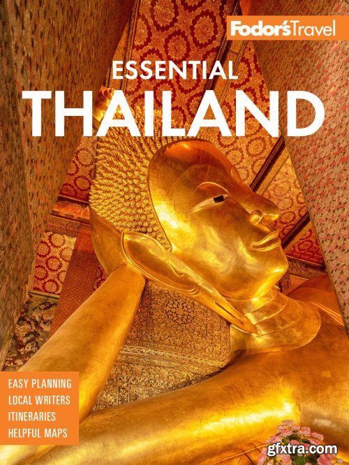 Fodor's Essential Thailand: with Myanmar (Burma), Cambodia & Laos (Full-color Travel Guide)