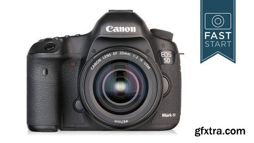 CreativeLive - Canon 5D Mark III, Including Canon 5DS/5DSR Fast Start by John Greengo