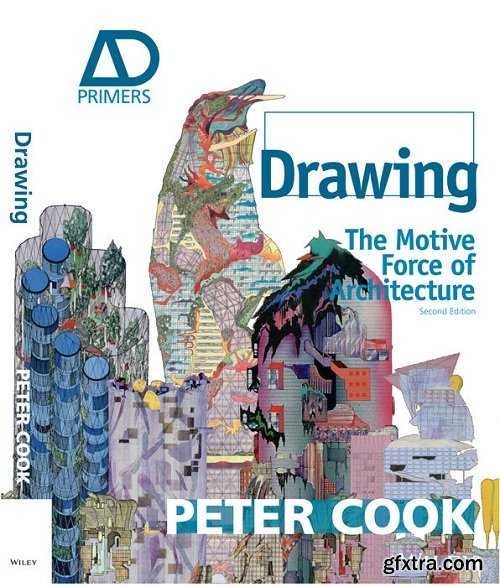 Drawing: The Motive Force of Architecture, 2nd Edition