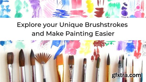 Explore your Unique Brushstrokes and Make Painting Easier