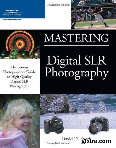 Mastering Digital SLR Photography