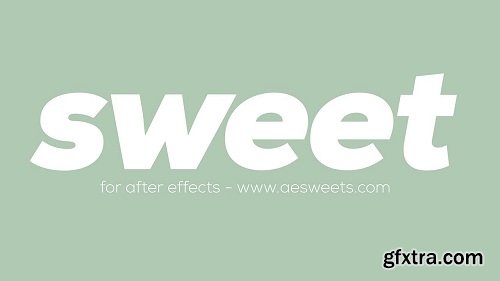 AEsweets Sweet 2.2.2 for After Effects