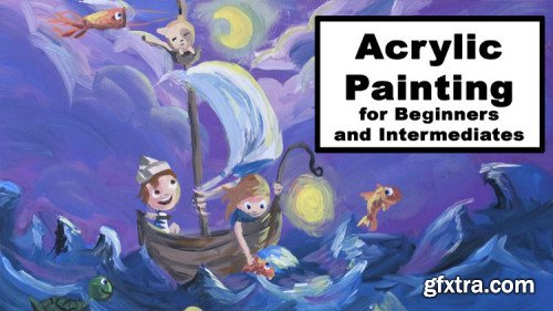 Acrylic Painting for Beginners and Intermediates