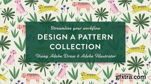 Design a Pattern Collection: Streamline Your Workflow Using Adobe Draw and Illustrator