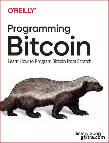 Programming Bitcoin: Learn How to Program Bitcoin from Scratch