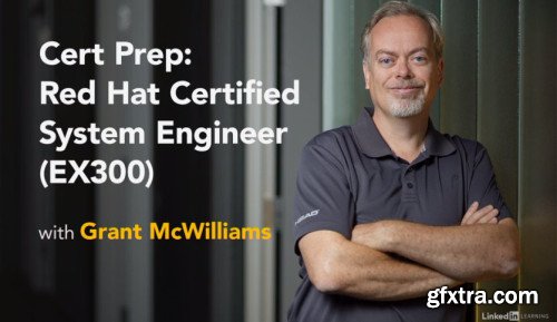 Cert Prep: Red Hat Certified System Engineer (EX300)