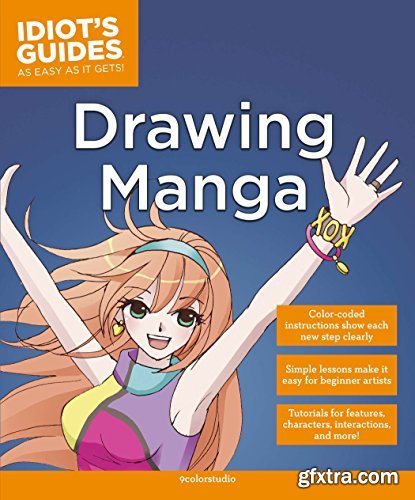 Idiot\'s Guides: Drawing Manga by 9colorstudio