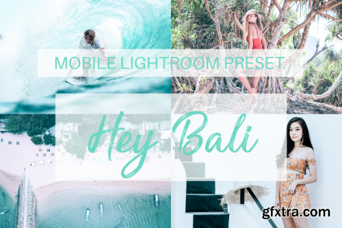 Hey Bali Mobile Lightroom Preset