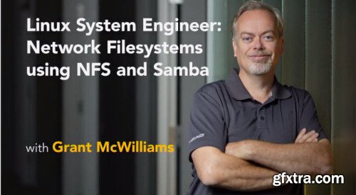 Linux System Engineer: Network Filesystems Using NFS and Samba