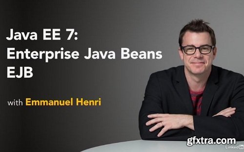 Lynda - Java EE 7: Enterprise Java Beans EJB