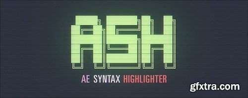 Aescripts ASH Syntax Highlighter 1.0.1b for After Effects
