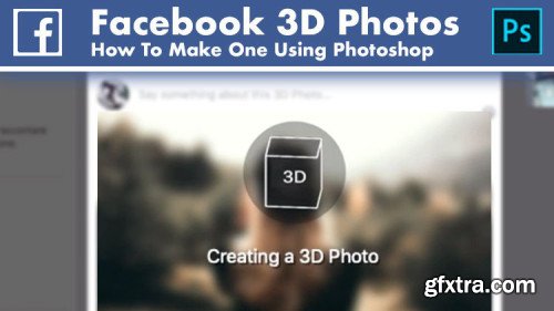 Facebook 3D Photos from a regular photo, How To Make One Using Photoshop