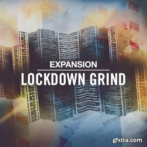 Native Instruments Lockdown Grind Expansion v1.0.0 DVDR-SYNTHiC4TE