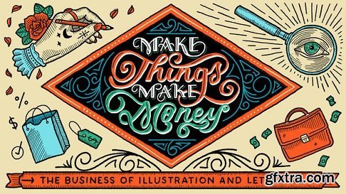 CreativeLive - Make Things Make Money: The Business of Illustration and Lettering