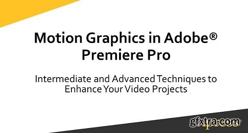 O’Reilly – Creating Motion Graphics in Adobe® Premiere Pro