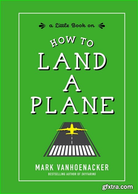 How to Land a Plane