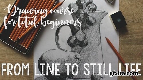 Drawing course for TOTAL BEGINNERS - From Line to STILL LIFE » GFxtra