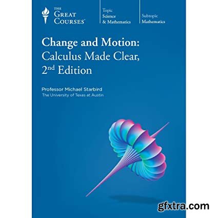 Change and Motion: Calculus Made Clear, 2nd Edition