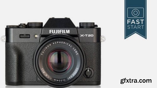 Fujifilm X-T20 Fast Start