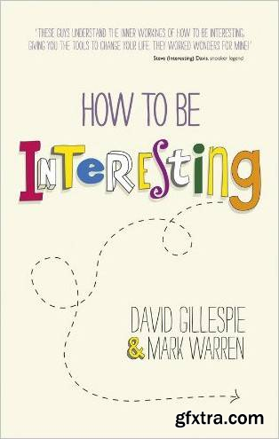 How To Be Interesting: Simple Ways to Increase Your Personal Appeal