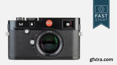 Leica M (TYP 240) Fast Start