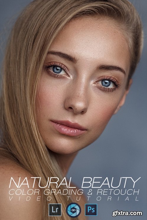 Maxim Guselnikov - Natural Beauty Color Grading & Retouch Video Tutorial