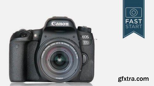 Canon EOS 77D Fast Start