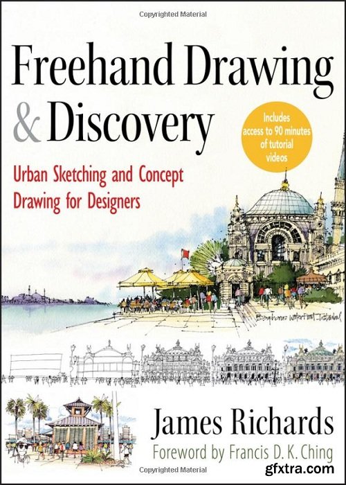 Freehand Drawing and Discovery: Urban Sketching and Concept Drawing for Designers