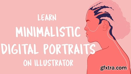 Digital Portraits - Adobe Illustrator Minimalistic Illustrations