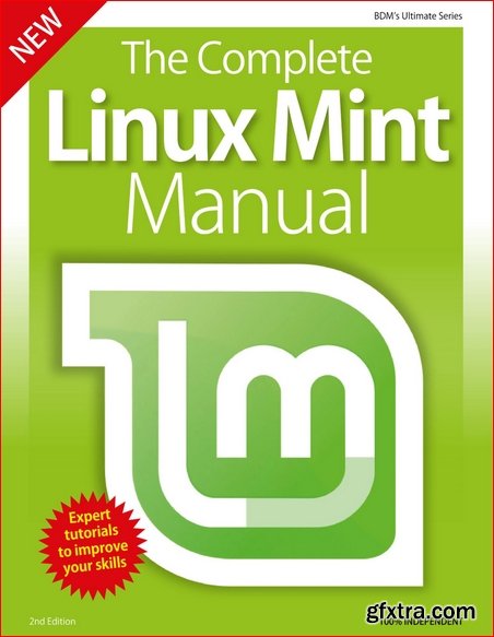 The Complete Linux Mint Manual