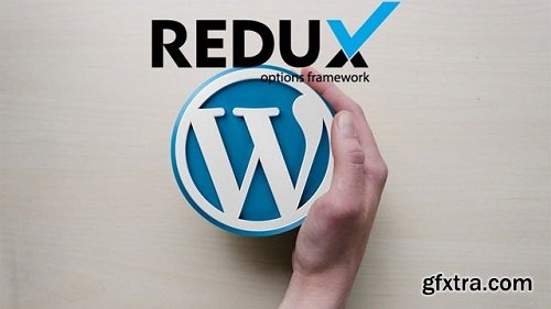 Wordpress Theme Development with Redux Framework 2019