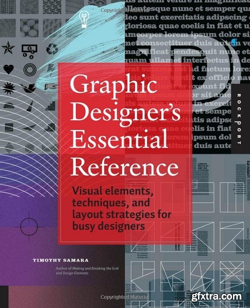 Graphic Designer\'s Essential Reference: Visual Elements, Techniques, and Layout Strategies for Busy Designer