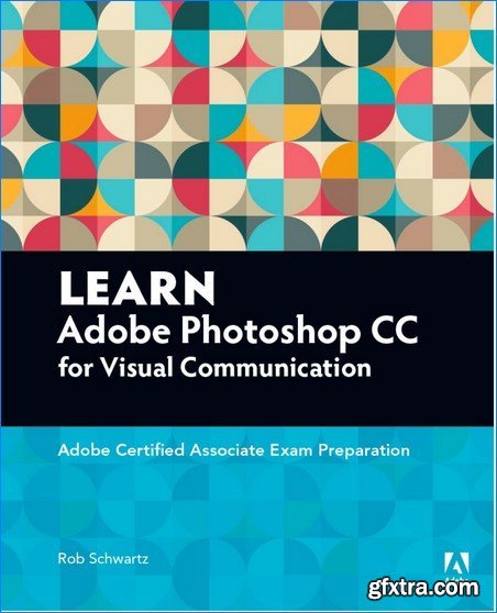 Learn Adobe Photoshop CC for Visual Communication