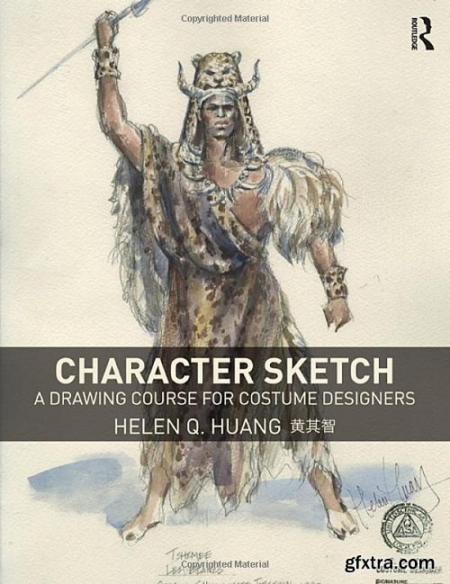 Character Sketch: A Drawing Course for Costume Designers