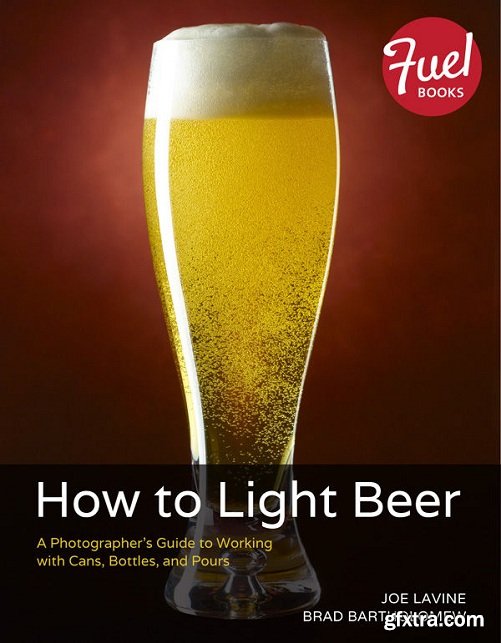 How to Light Beer: A Photographer’s Guide to Working with Cans, Bottles, and Pours
