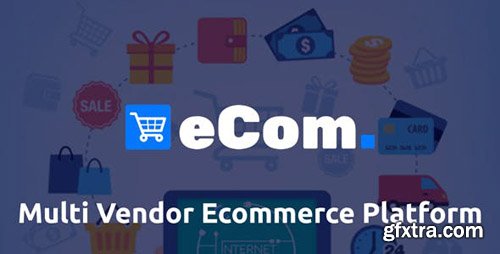 CodeCanyon - Ecom v1.0 - Multi Vendor Ecommerce Shopping Cart Platform - 23552612 - NULLED