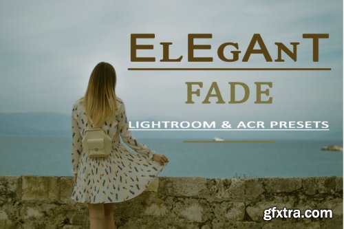 Elegant Fade Lightroom &ACR Presets