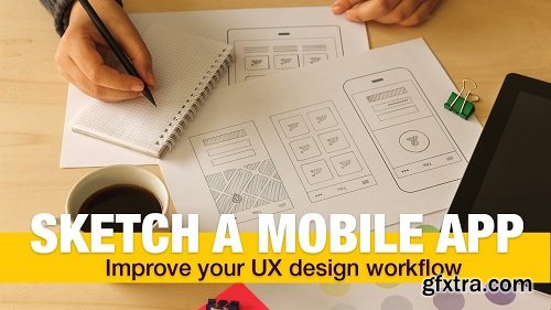 Improve Your UX Design Workflow: Sketch An Interface For Your Mobile Application