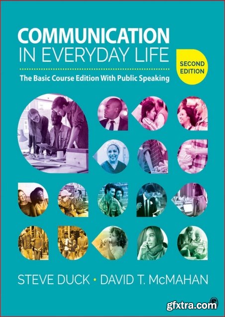 Communication in Everyday Life: The Basic Course Edition With Public Speaking Second Edition