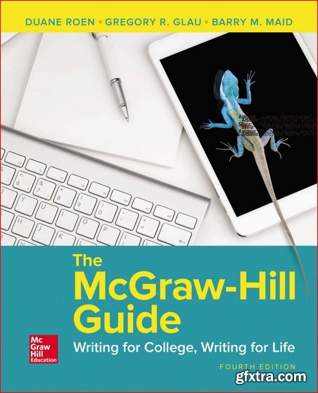 The McGraw-Hill Guide: Writing for College, Writing for Life, 4th Edition