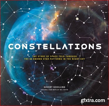 Constellations: The Story of Space Told Through the 88 Known Star Patterns in the Night Sky