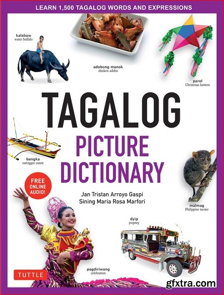 Tagalog Picture Dictionary: Learn 1,500 Tagalog Words and Expressions (Includes Online Audio) (Tuttle Picture Dictionary)