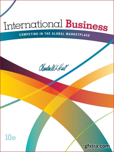 International Business: Competing in the Global Marketplace 10th Edition