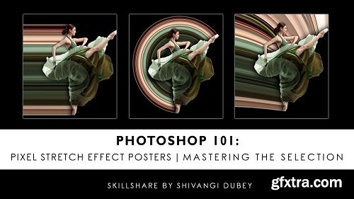 Photoshop 101 : Pixel Stretch Effect Poster | Mastering The Selection