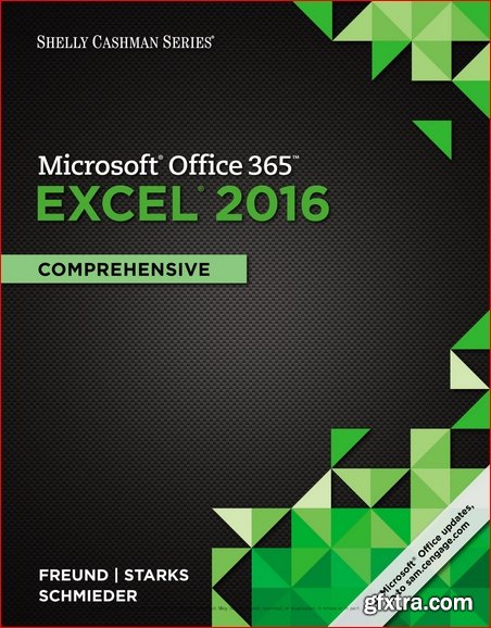 Shelly Cashman Series Microsoft Office 365 & Excel 2016: Comprehensive