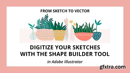 From Sketch to Vector: Digitize Your Sketches With The Shape Builder Tool in Adobe Illustrator