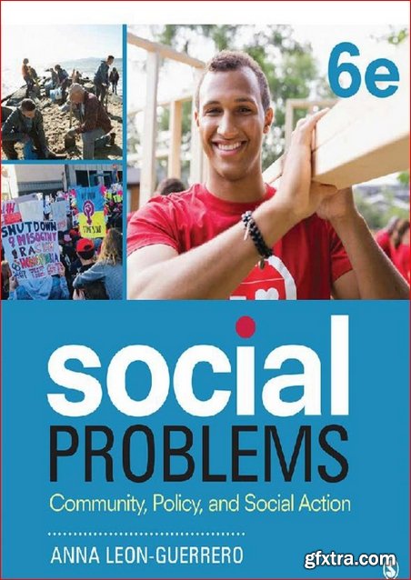 Social Problems: Community, Policy, and Social Action Sixth Edition
