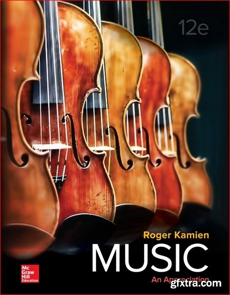 Music: An Appreciation 12th Edition